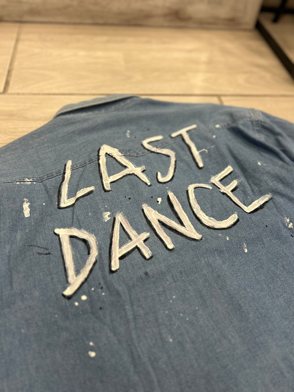 Last Dance Custom Shirt HANDMADE