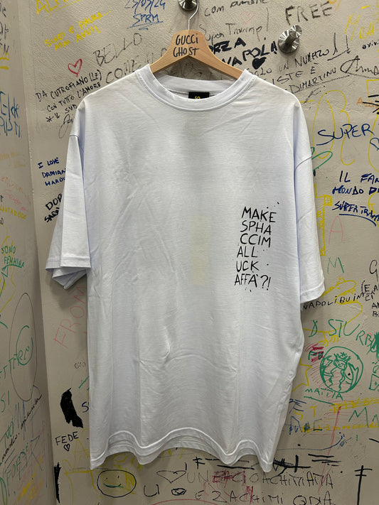 T-Shirt “ Make Spha Ccim All Uck Affa’?! “ HANDMADE