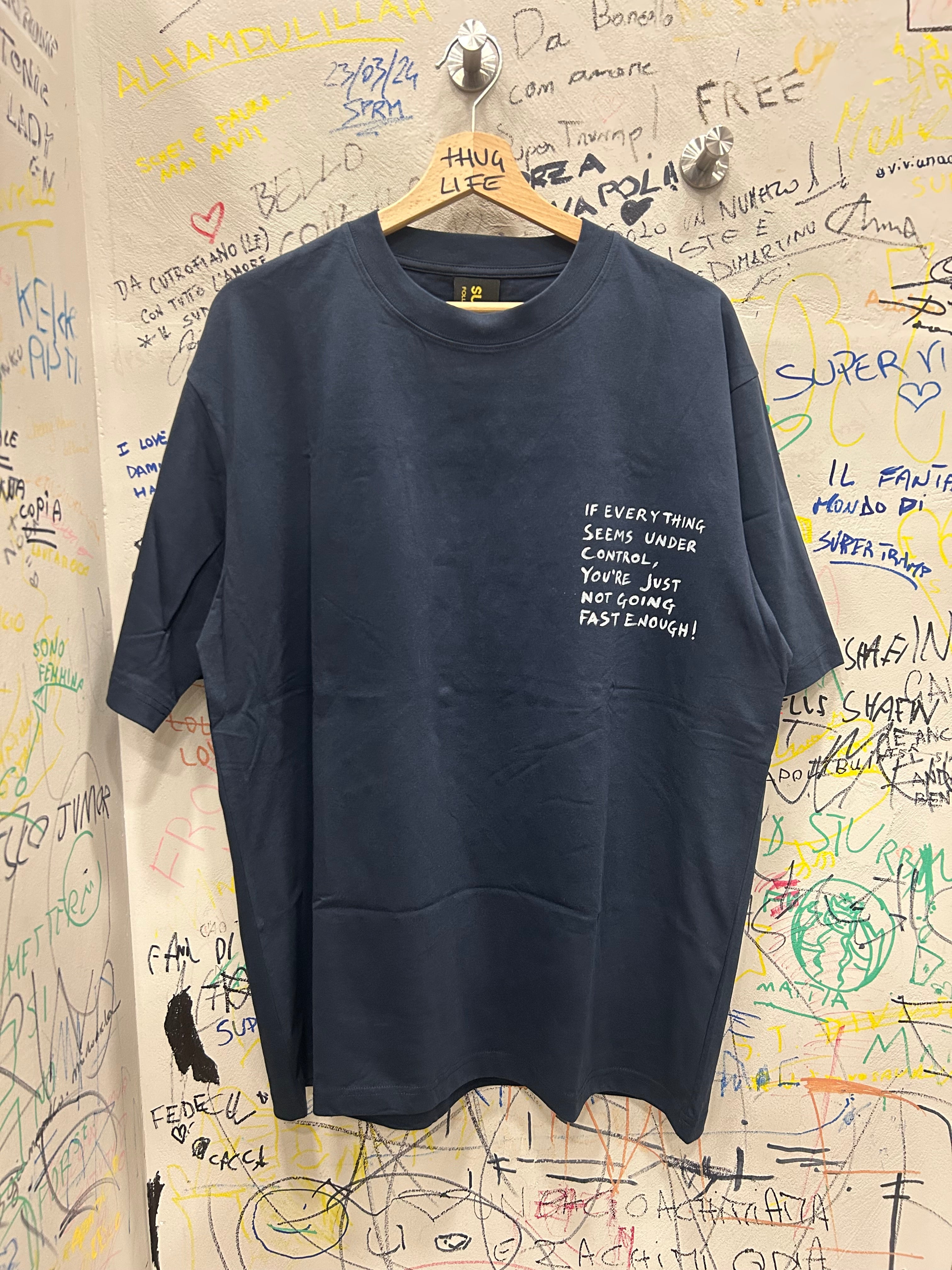 SE TUTTO SEMBRA SOTTO CONTROLLO, SEMPLICEMENTE NON STAI ANDANDO ABBASTANZA! T-shirt Personalizzata
